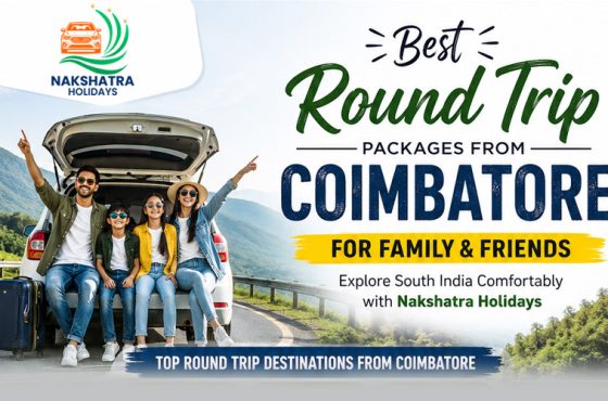 Best Round Trip Packages from Coimbatore for Family & Friends